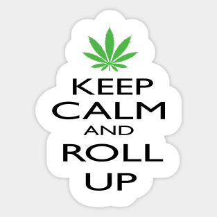 Keep Calm And Roll Up Pot Leaf Sticker